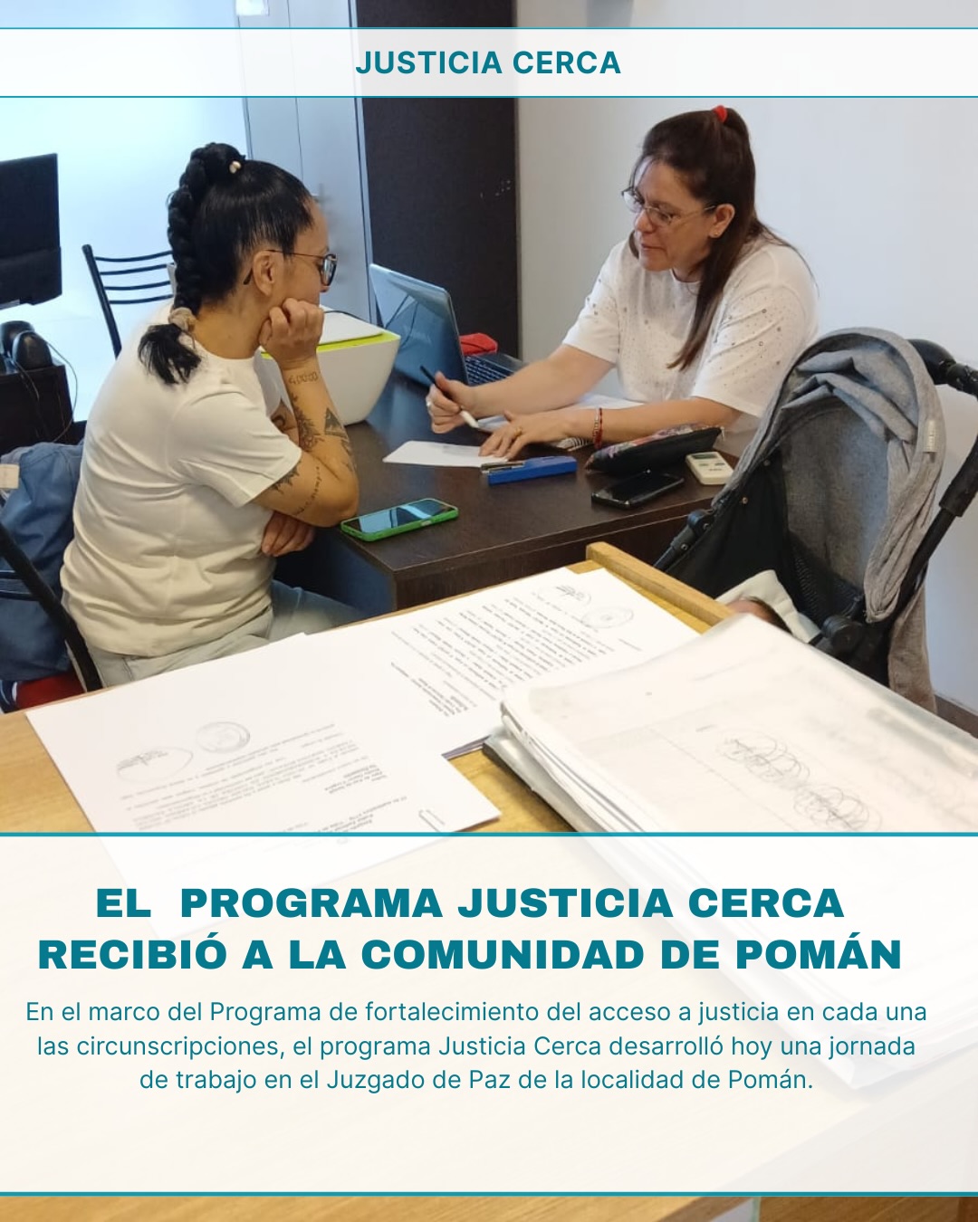 “Justicia Cerca” desarrolló su Jornada en el Juzgado de Paz de Pomán